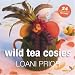 Wild Tea Cosies: 24 Step-by-step Patterns