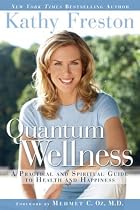 Quantum Wellness: A Practical and Spiritual Guide to Health and Happiness