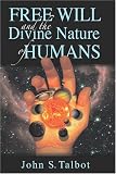 Free Will and the Divine Nature of Humans