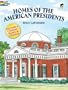 Homes of the American Presidents Coloring Book (Dover History Coloring Book)