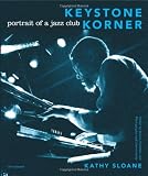 Keystone Korner: Portrait of a Jazz Club