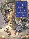 Buy : The Serpent Slayer: and Other Stories of Strong Women