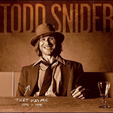 CD-Charts  Music : That Was Me: The Best of Todd Snider 1994-1998