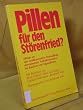 Pillen f�r den St�renfried?