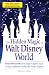 The Hidden Magic of Walt Disney World - Special eBook Edition: Over 600 Secrets of the Magic Kingdom, Epcot, Disney's Hollywood Studios, and Animal Kingdom