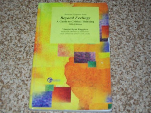 Beyond Feelings/a Guide to Critical Thinking-5th Ed.