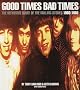 Good Times, Bad Times: Definitive Diary of the 