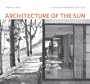 Architecture of the Sun: Los Angeles Modernism 1900-1970