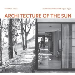 Architecture of the Sun: Los Angeles Modernism 1900-1970