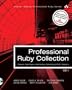 Professional Ruby Collection: Mongrel, Rails Plugins, Rails Routing, Refactoring to REST, and Rubyisms CD1