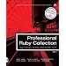 Professional Ruby Collection: Mongrel, Rails Plugins, Rails Routing, Refactoring to REST, and Rubyisms CD1