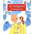 Minicontes Classiques : le Rossignol et l'Empereur - D�s 3 ans