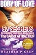 Body of Love: 57 Secrets In Creating Your Ideal Body Using The Law of Attraction