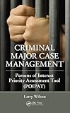 Criminal major case management : Persons of Interest Priority Assessment Tool (POIPAT)
