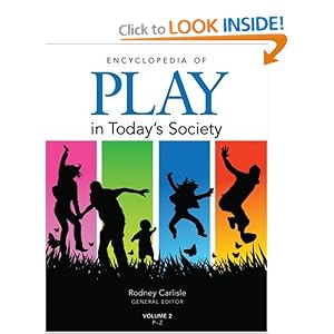 Encyclopedia of Play in Today's Society by Rodney P. Carlisle
