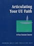 Articulating Your Uu Faith: A Five-Session Course