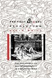 The First Sexual Revolution: The Emergence of Male Heterosexuality in Modern America (American Social Experience Series)