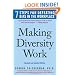 Making Diversity Work: 7 Steps for Defeating Bias in the Workplace