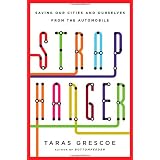 Straphanger: Saving Our Cities and Ourselves from the Automobile
