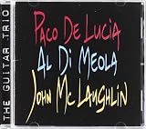Paco De Lucia/Al Di Meola/John McLaughlin