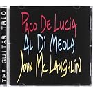 'The Guitar Trio' ; Paco De Lucia, John McLaughlin, Al Di Meola