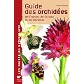 Guide des orchid�es de France, de Suisse et du Benelux