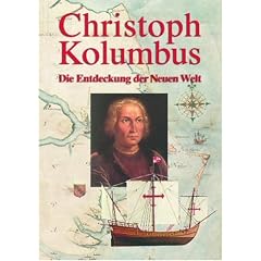 Christoph Kolumbus und die Entdeckung der Neuen Welt