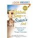 Chicken Soup for the Sister's Soul:  Inspirational Stories About Sisters and Their Changing Relationships (Chicken Soup for the Soul)