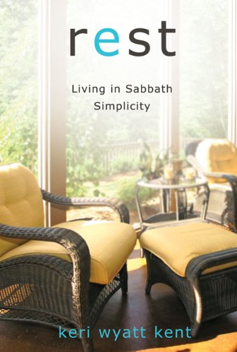 Rest: Living in Sabbath Simplicity
