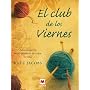 El club de los viernes (Grandes Novelas) de Kate Jacobs