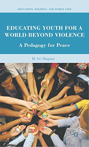 Educating Youth for a World beyond Violence: A Pedagogy for Peace (Education, Politics and Public Life)
