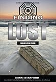 Finding Lost - Season Six: The Unoffical Guide