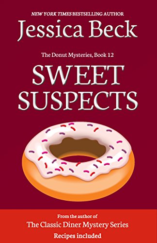 Sweet Suspects (Donut Shop Mysteries Book 12)