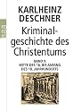 Kriminalgeschichte des Christentums: Band 9: Mitte des 16. bis Anfang des 18. Jahrhunderts. Vom Völkermord in der Neuen Welt bis zum Beginn der Aufklärung