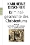 Kriminalgeschichte des Christentums: Band 9: Mitte des 16. bis Anfang des 18. Jahrhunderts. Vom V�lkermord in der Neuen Welt bis zum Beginn der Aufkl�rung