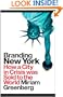 Branding New York: How a City in Crisis Was Sold to the World