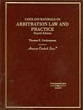 Cases and Materials on Arbitration Law and Practice, 4th Edition (American Casebook)