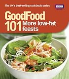 Good Food: 101 More Low-fat Feasts: Triple-tested recipes
