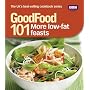 Good Food: 101 More Low-fat Feasts: Triple-tested recipes