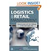 Logistics and Retail Management: Emerging Issues and New Challenges in the Retail Supply Chain