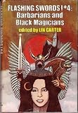 Flashing Swords! #4: Barbarians and Black Magicians