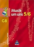 Produkt-Bild: Musik um uns - Ausgabe f&uuml;r die Sekundarstufe I - 4. Auflage. Ausgabe f&uuml;r die Sekundarstufe I - 4. Auflage 2001: Musik um uns, Ausgabe Gymnasium (G8) Bayern : 5./6. Jahrgangsstufe, Sch&uuml;lerband