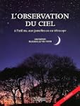 L'observation du ciel : A l'oeil nu,...