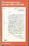 The records of the Foreign Office, 1782-1939