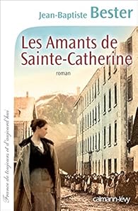 Les Amants De Sainte Catherine Jean Baptiste Bester Babelio Les Amants De Sainte Catherine Jean Baptiste Bester Babelio