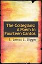 The Collegians: A Poem in Fourteen Cantos