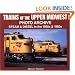 Trains of the Upper Midwest Photo Archive: Steam and Diesel in the 1950s and 1960s
