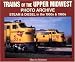 Books : Trains of the Upper Midwest Photo Archive: Steam and Diesel in the 1950s and 1960s (Photo Archive)