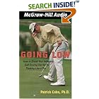 Click here to buy Going Low: How to Break Your Individual Golf Scoring Barrier by Thinking Like a Pro by Patrick J. Cohn.