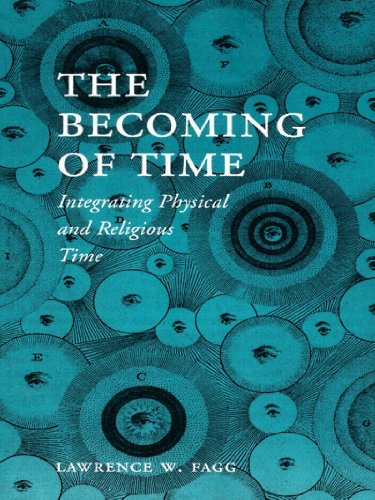 The Becoming of Time: Integrating Physical and Religious Time